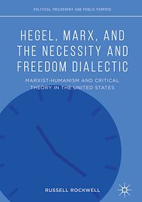Télécharger le livre :  Hegel, Marx, and the Necessity and Freedom Dialectic