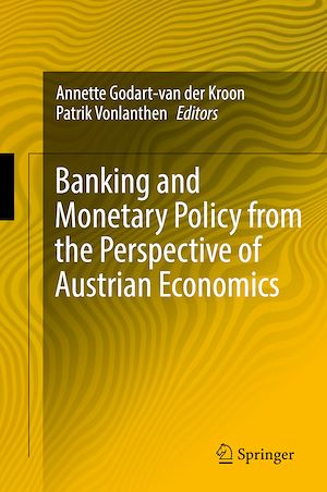 Téléchargez le livre :  Banking and Monetary Policy from the Perspective of Austrian Economics