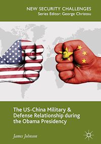 Télécharger le livre :  The US-China Military and Defense Relationship during the Obama Presidency