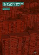Télécharger le livre :  Space in Romanian and Hungarian Cinema