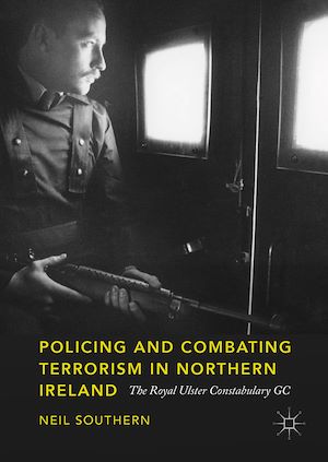 Téléchargez le livre :  Policing and Combating Terrorism in Northern Ireland
