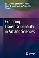 Télécharger le livre :  Exploring Transdisciplinarity in Art and Sciences