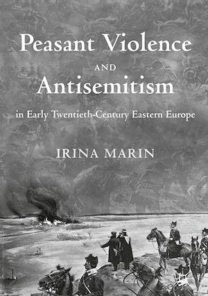 Téléchargez le livre :  Peasant Violence and Antisemitism in Early Twentieth-Century Eastern Europe