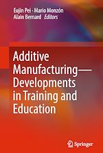 Télécharger le livre :  Additive Manufacturing – Developments in Training and Education