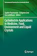 Télécharger le livre :  Cyclodextrin Applications in Medicine, Food, Environment and Liquid Crystals