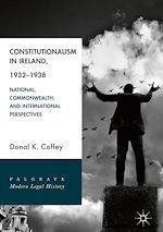 Télécharger le livre :  Constitutionalism in Ireland, 1932–1938
