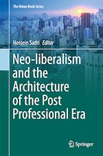 Download this eBook Neo-liberalism and the Architecture of the Post Professional Era