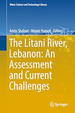 Télécharger le livre :  The Litani River, Lebanon: An Assessment and Current Challenges