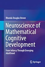 Télécharger le livre :  Neuroscience of Mathematical Cognitive Development