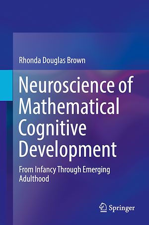 Téléchargez le livre :  Neuroscience of Mathematical Cognitive Development