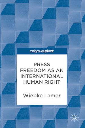 Téléchargez le livre :  Press Freedom as an International Human Right