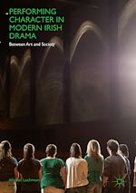 Télécharger le livre :  Performing Character in Modern Irish Drama