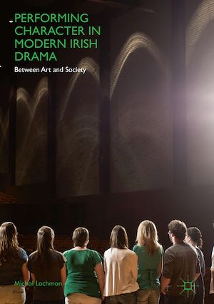 Téléchargez le livre :  Performing Character in Modern Irish Drama