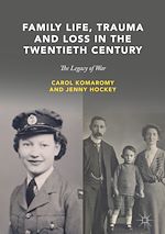 Télécharger le livre :  Family Life, Trauma and Loss in the Twentieth Century