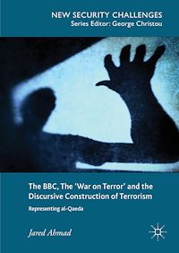 Télécharger le livre :  The BBC, The 'War on Terror' and the Discursive Construction of Terrorism