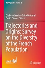 Télécharger le livre :  Trajectories and Origins: Survey on the Diversity of the French Population