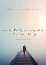 Télécharger le livre :  Gender, Family, and Adaptation of Migrants in Europe