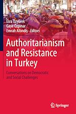 Télécharger le livre :  Authoritarianism and Resistance in Turkey