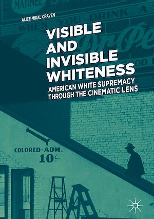Téléchargez le livre :  Visible and Invisible Whiteness