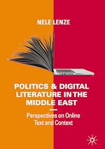 Télécharger le livre :  Politics and Digital Literature in the Middle East