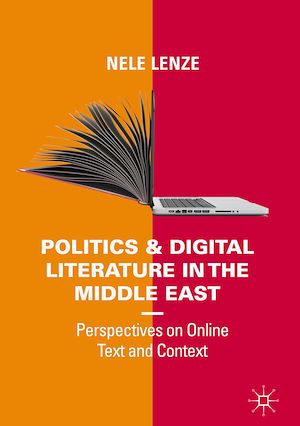 Téléchargez le livre :  Politics and Digital Literature in the Middle East