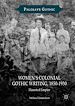 Télécharger le livre :  Women's Colonial Gothic Writing, 1850-1930