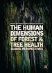 Télécharger le livre :  The Human Dimensions of Forest and Tree Health