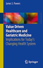 Télécharger le livre :  Value Driven Healthcare and Geriatric Medicine