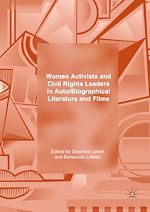 Télécharger le livre :  Women Activists and Civil Rights Leaders in Auto/Biographical Literature and Films
