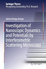 Télécharger le livre :  Investigation of Nanoscopic Dynamics and Potentials by Interferometric Scattering Microscopy