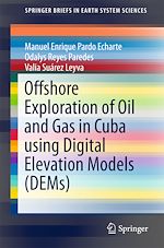 Download this eBook Offshore Exploration of Oil and Gas in Cuba using Digital Elevation Models (DEMs)