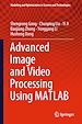 Télécharger le livre :  Advanced Image and Video Processing Using MATLAB