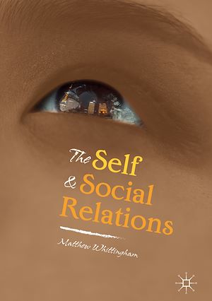 Téléchargez le livre :  The Self and Social Relations
