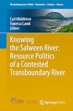 Download this eBook Knowing the Salween River: Resource Politics of a Contested Transboundary River