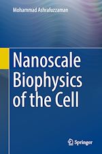 Télécharger le livre :  Nanoscale Biophysics of the Cell