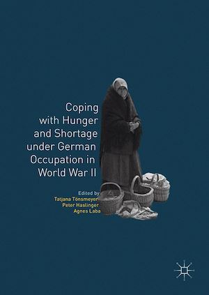 Téléchargez le livre :  Coping with Hunger and Shortage under German Occupation in World War II