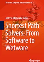 Télécharger le livre :  Shortest Path Solvers. From Software to Wetware