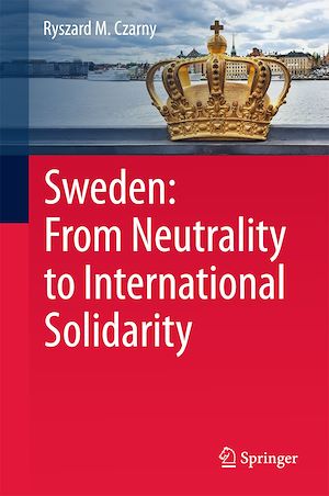 Téléchargez le livre :  Sweden: From Neutrality to International Solidarity
