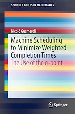 Télécharger le livre :  Machine Scheduling to Minimize Weighted Completion Times
