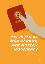 Télécharger le livre :  The Myth of Mao Zedong and Modern Insurgency