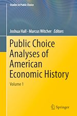 Télécharger le livre :  Public Choice Analyses of American Economic History