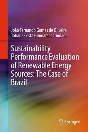 Téléchargez le livre :  Sustainability Performance Evaluation of Renewable Energy Sources: The Case of Brazil