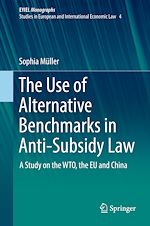 Download this eBook The Use of Alternative Benchmarks in Anti-Subsidy Law