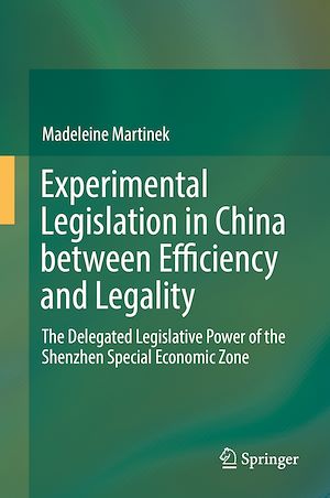 Téléchargez le livre :  Experimental Legislation in China between Efficiency and Legality