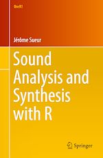 Télécharger le livre :  Sound Analysis and Synthesis with R