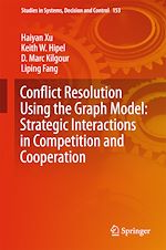 Télécharger le livre :  Conflict Resolution Using the Graph Model: Strategic Interactions in Competition and Cooperation