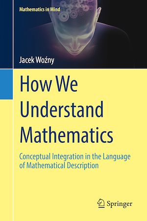 Téléchargez le livre :  How We Understand Mathematics