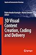 Télécharger le livre :  3D Visual Content Creation, Coding and Delivery
