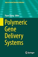 Télécharger le livre :  Polymeric Gene Delivery Systems