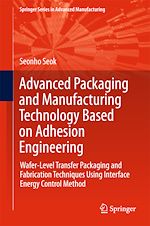 Télécharger le livre :  Advanced Packaging and Manufacturing Technology Based on Adhesion Engineering